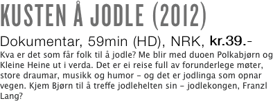 KUSTEN Å JODLE (2012)